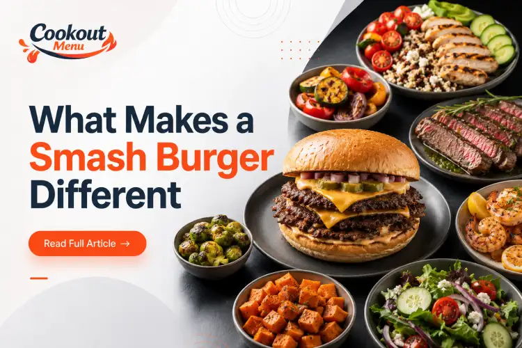 Cookout style smash burger served with grilled chicken, steak, shrimp, salad, sweet potatoes, and healthy cookout sides
