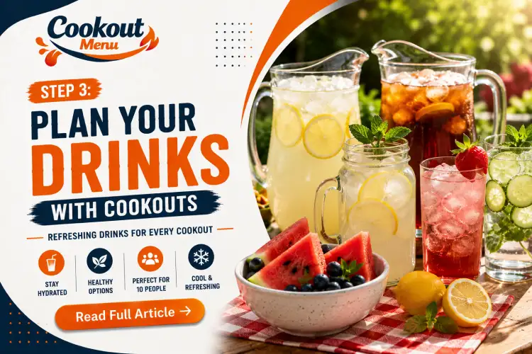 Easy Cookout menu for 10 people with refreshing summer drinks, lemonade, iced tea, and beverages for a backyard BBQ.